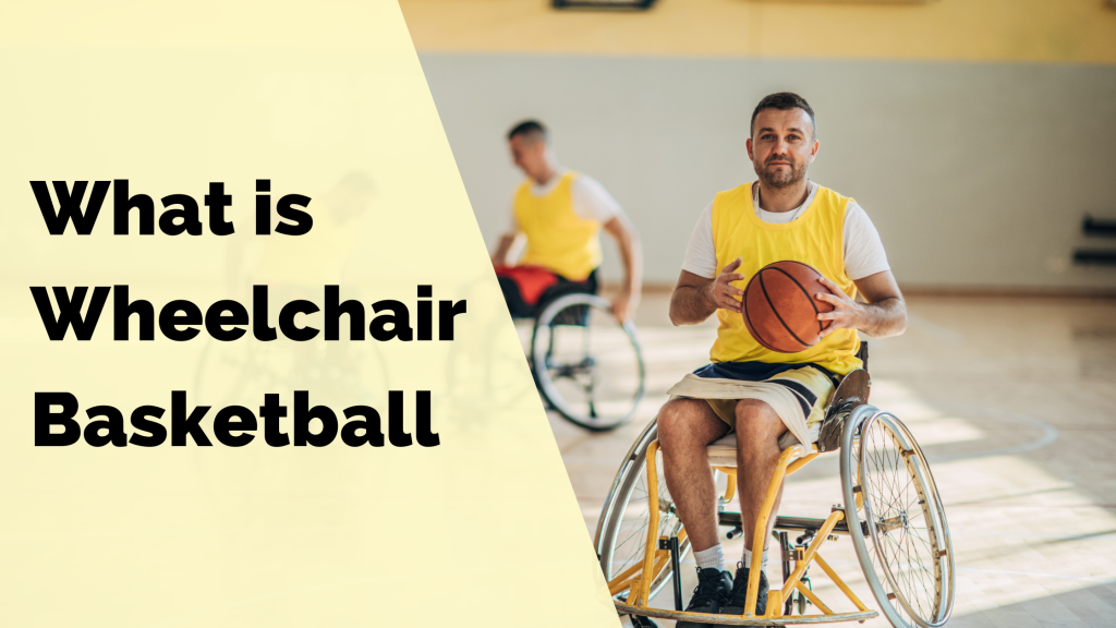 What is Wheelchair Basketball and How Does it Help Amputees?