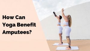 How can Yoga benefit amputees